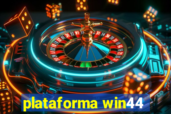 plataforma win44